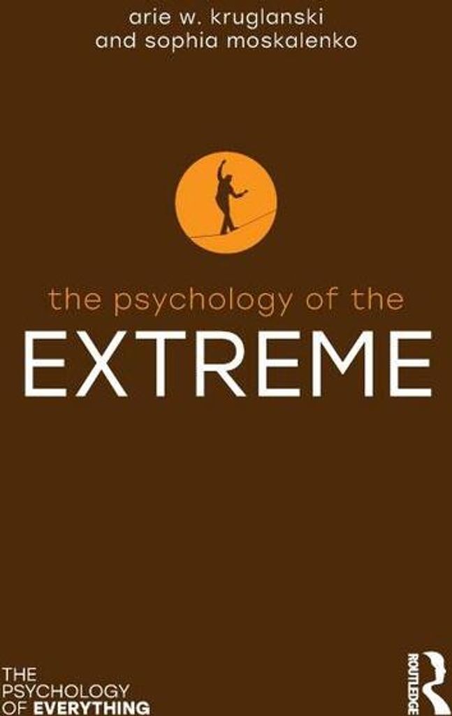 The Psychology of the Extreme