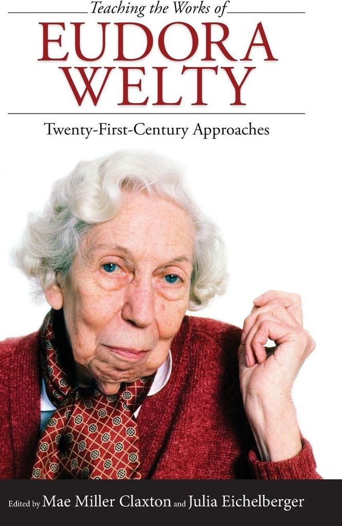 Teaching the Works of Eudora Welty