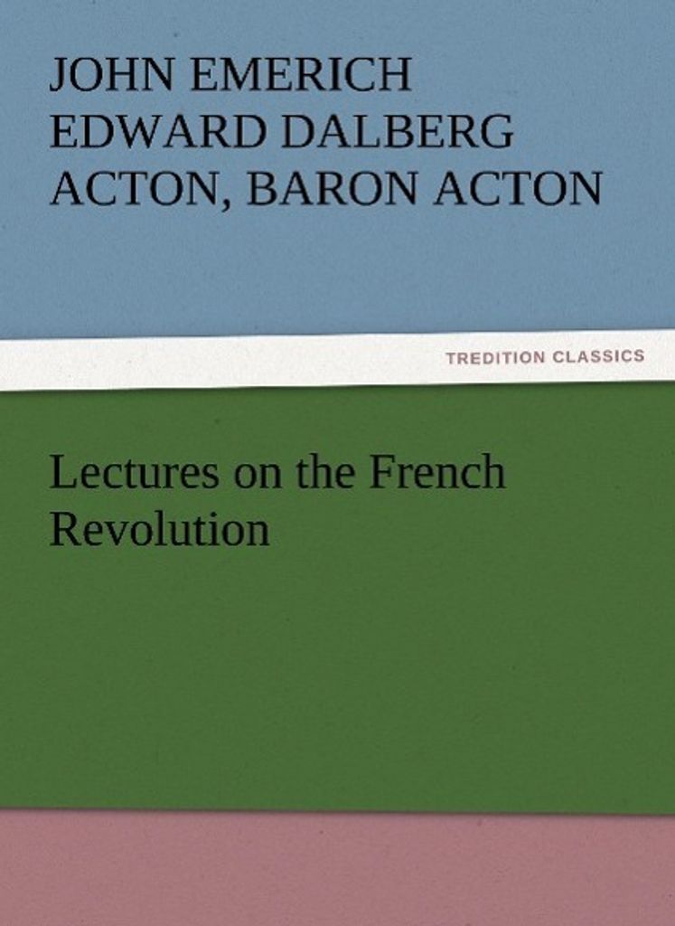 Lectures on the French Revolution