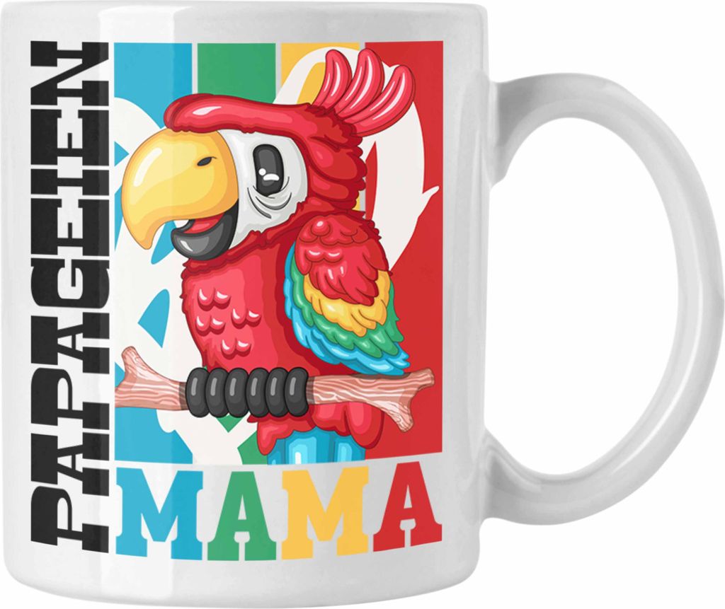 Trendation - Papageien Mama Tasse Geschenk für Papagei Besitzerin Spruch Geschenkidee Graupapageien Nymphensittiche Kakadu (Weiß)