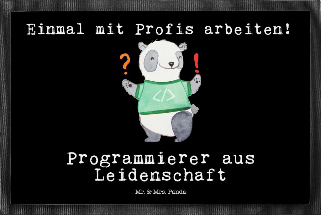 Mr. & Mrs. Panda fußmatte Programmierer Leidenschaft 50 x 75 cm - Schwarz - Geschenk, Nerd, Fußabtreter, Schmutzmatte, Schmutzfangmatte, Software...