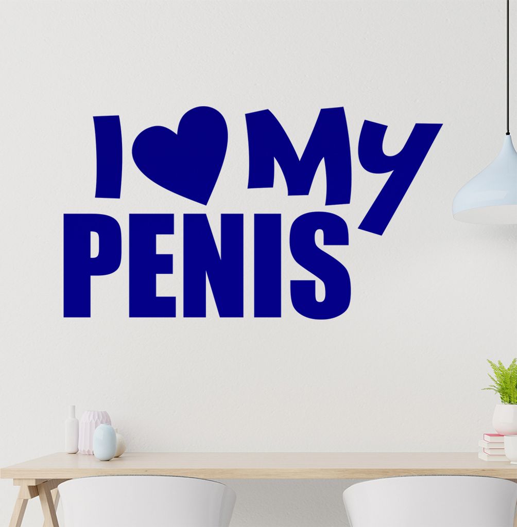 I Love my Penis Wandtattoo in 6 Größen - Wandaufkleber Wall Sticker - Dekoration, Küche, Wohnzimmer, Schlafzimmer, Badezimmer