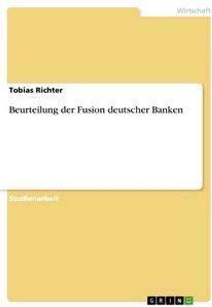 Beurteilung der Fusion deutscher Banken