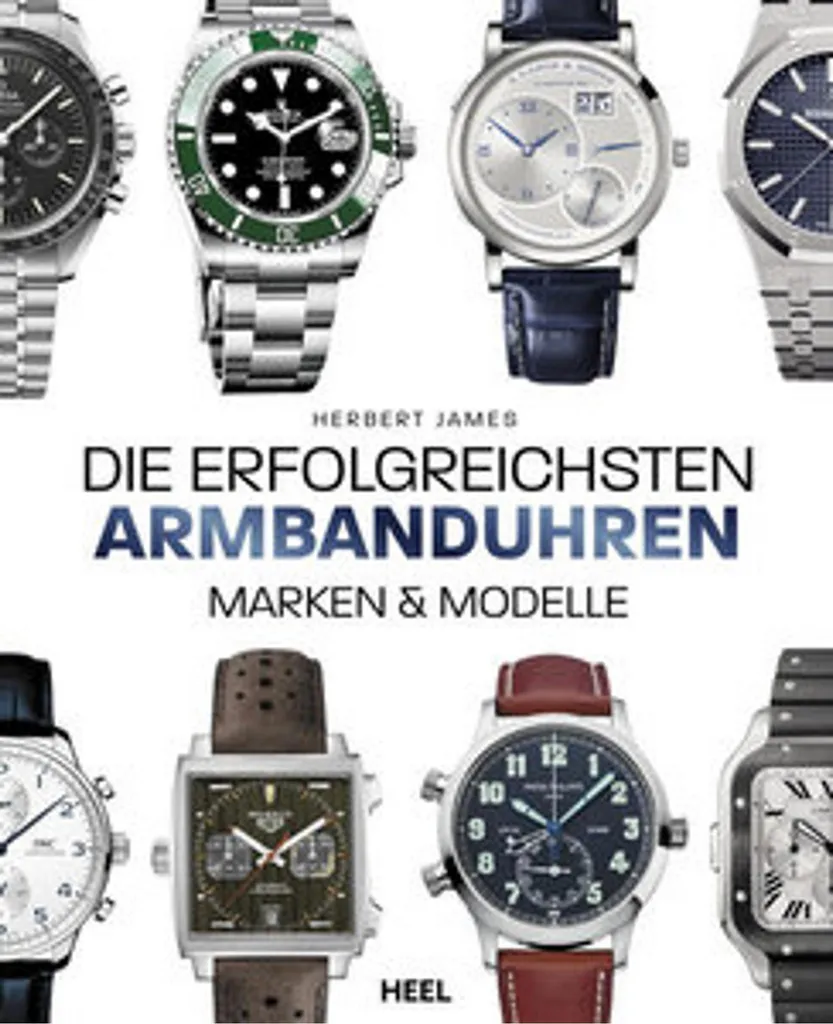 Beau livre horlogerie : Die erfolgreichsten Armbanduhren illustré