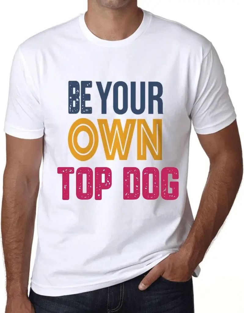 Herren Grafik T-Shirt Sei dein eigener Platzhirsch – Be Your Own Top Dog – Öko-Verantwortlich Vintage Jahrgang Kurzarm Lustige Druck Geburtstag