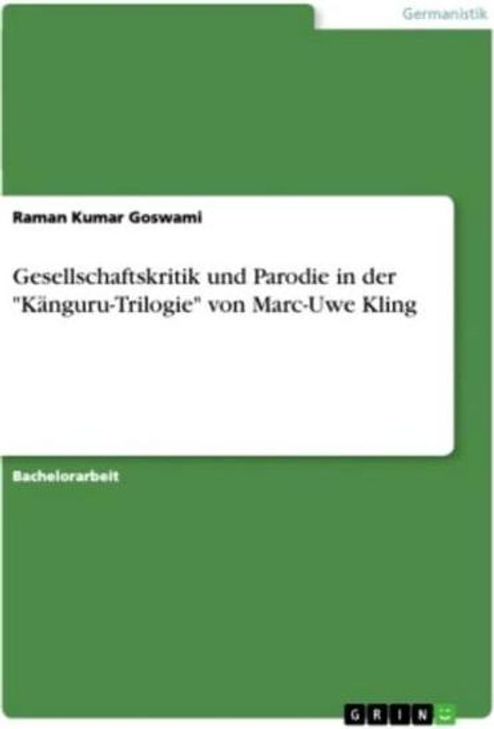 Gesellschaftskritik und Parodie in der "Känguru-Trilogie" von Marc-Uwe Kling