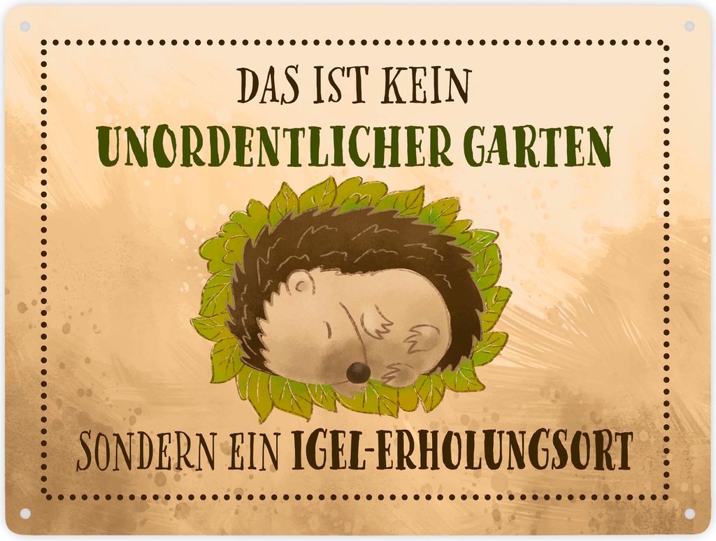 Das ist kein unordentlicher Garten sondern ein Igel-Erholungsort Metallschild