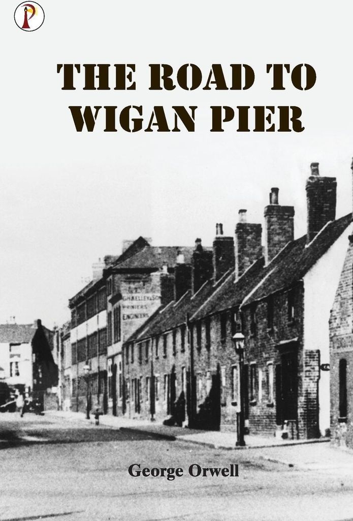 The Road to Wigan Pier