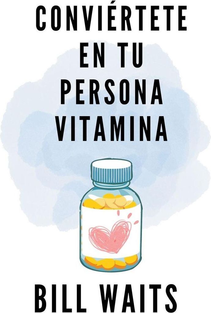 Conviértete en tu persona vitamina