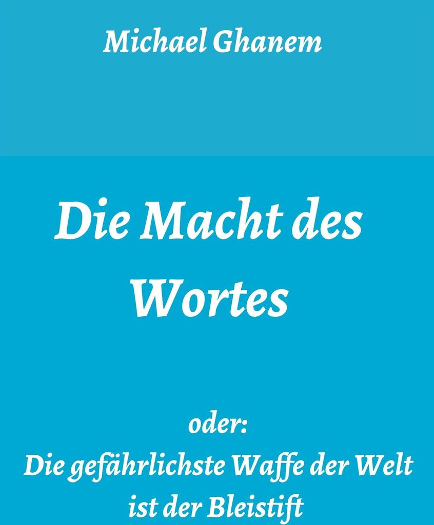 Die Macht des Wortes oder: Die gefährlichste Waffe der Welt ist der Bleistift