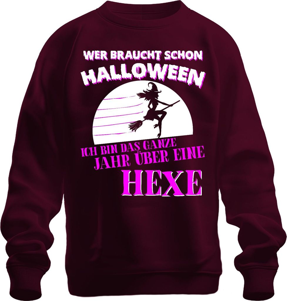 Ich bin das ganze Jahr über eine Hexe Halloween Besen Lustig Uni Sweatshirt Pullover, Burgundy, S