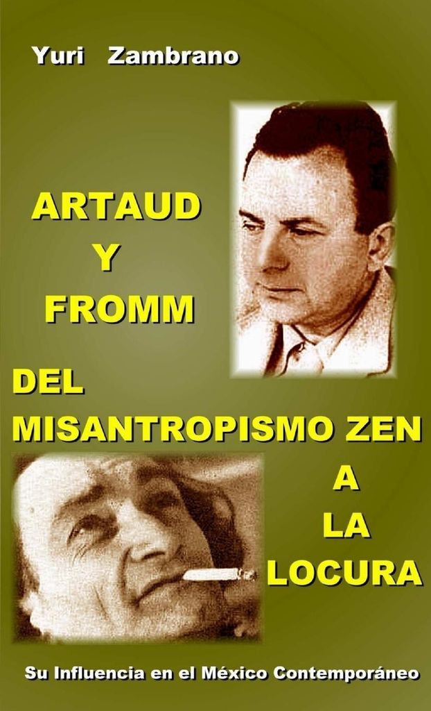 Artaud Y Fromm: Del Misantropismo Zen A La Locura