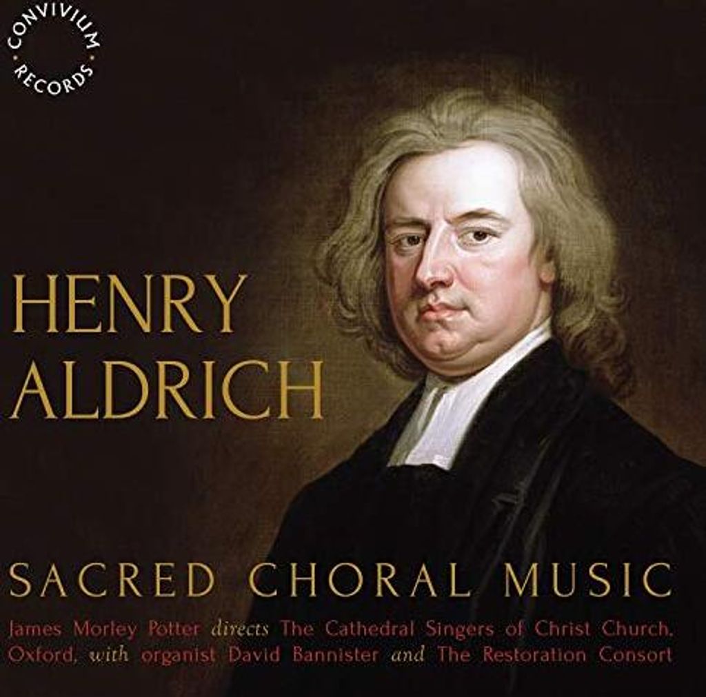 Die Kathedralensänger der Christ Church Church Oxford - Henry Aldrich: Heilige Chormusik CD