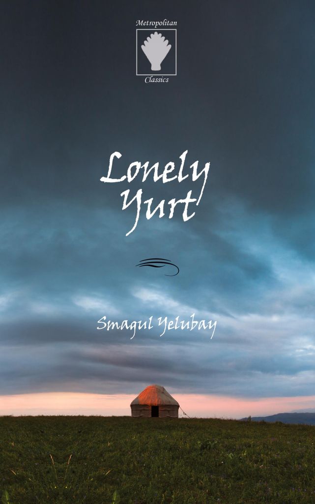 LONELY YURT von Yelubay, Smagul Book