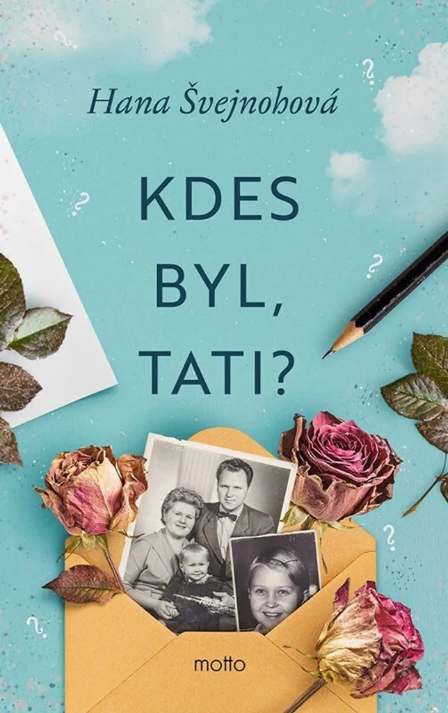 Kdes byl, tati? Hana Švejnohová : lever le voile sur les non-dits