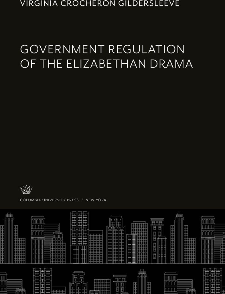 Government Regulation of the Elizabethan Drama