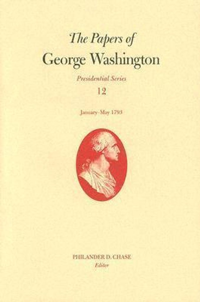 The Papers of George Washington: Presidential S. Washington, Chase