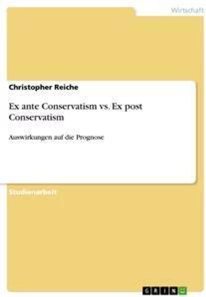 Ex ante Conservatism vs. Ex post Conservatism