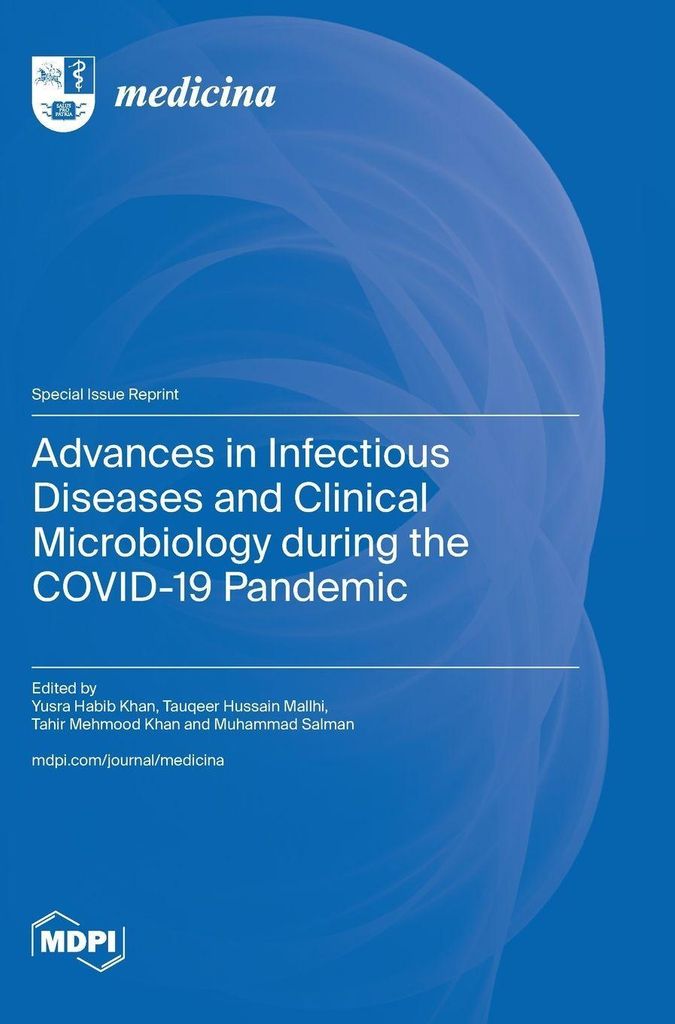 Advances in Infectious Diseases and Clinical Microbiology during the Pandemic