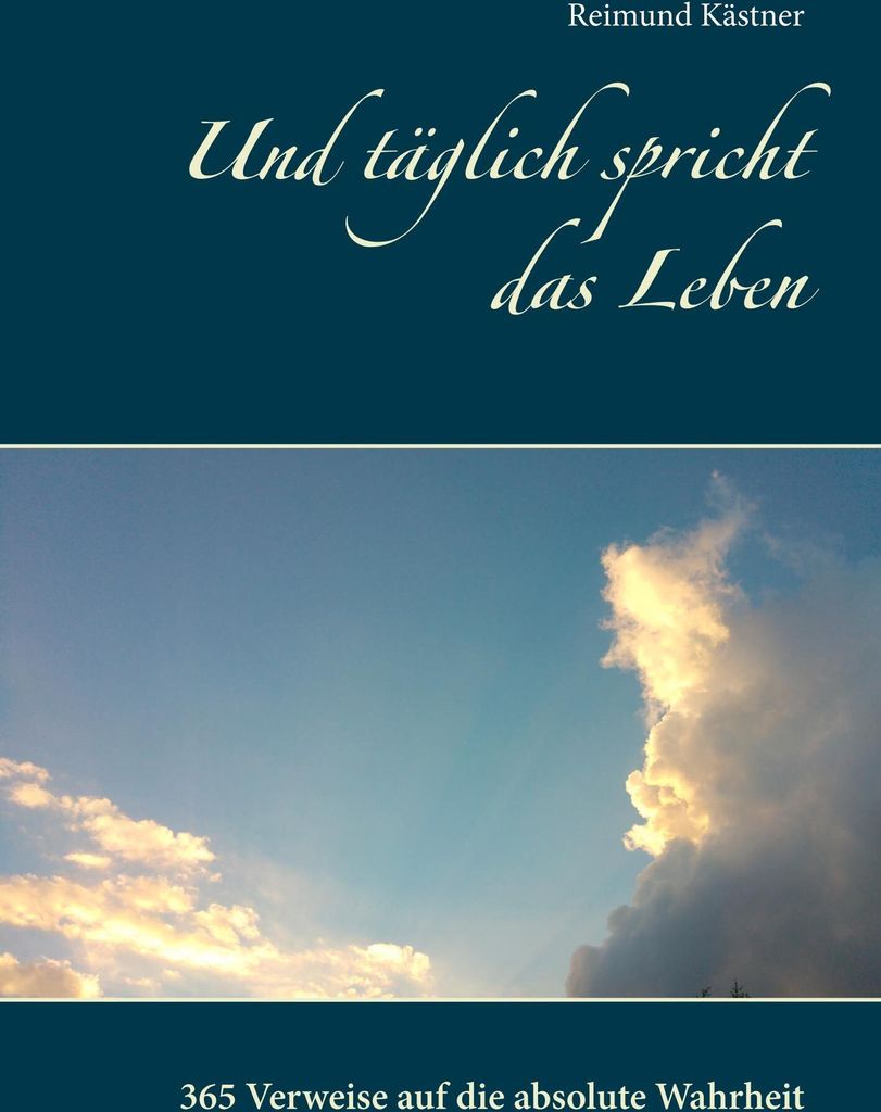 Und täglich spricht das Leben: 365 Verweise auf die... Book