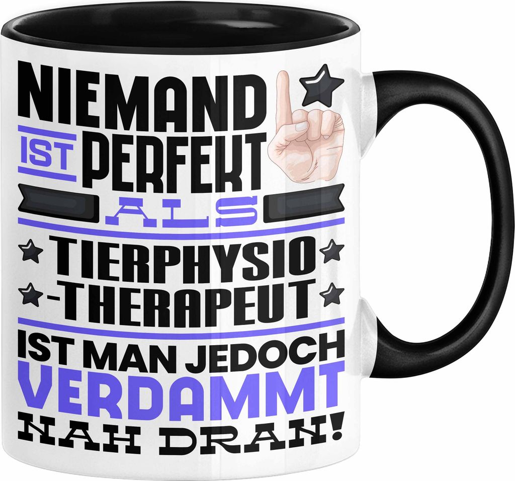 Tierphysiotherapeut Geschenk Tasse Lustige Geschenkidee für Tierphysiotherapeut Geburtstag Kaffee-Becher Niemand Ist Perfekt Aber Als Tierphysioth...