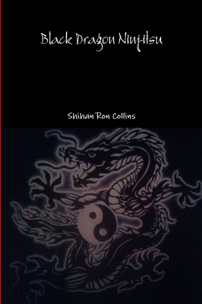 Black Dragon Ninjitsu.by Collins, Ron New .