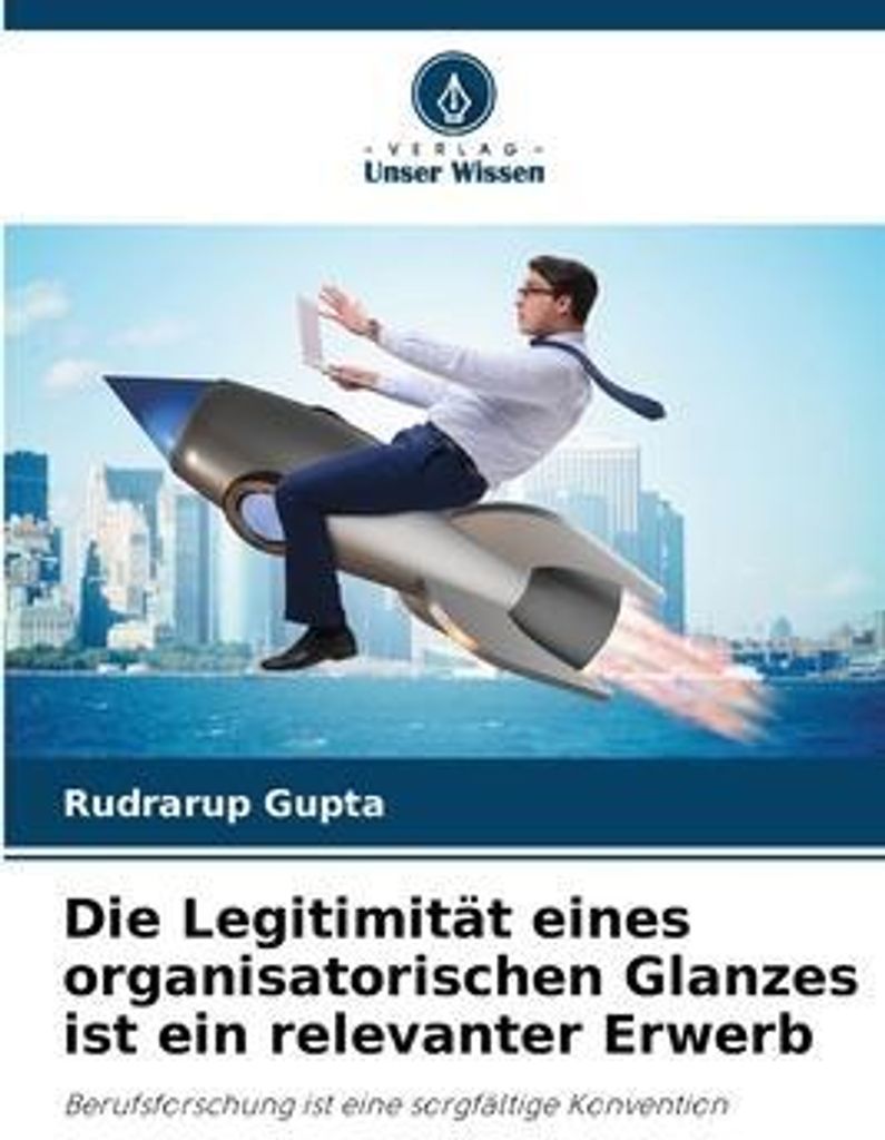 Die Legitimität eines organisatorischen Glanzes ist ein relevanter Erwerb