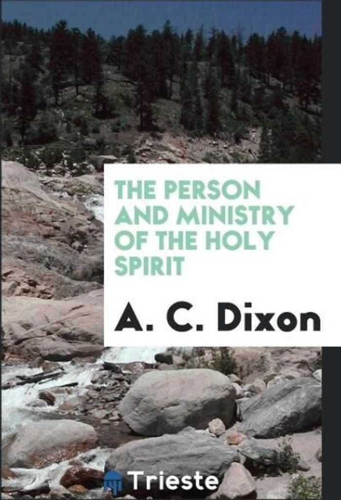 The person and ministry of the Holy Spirit