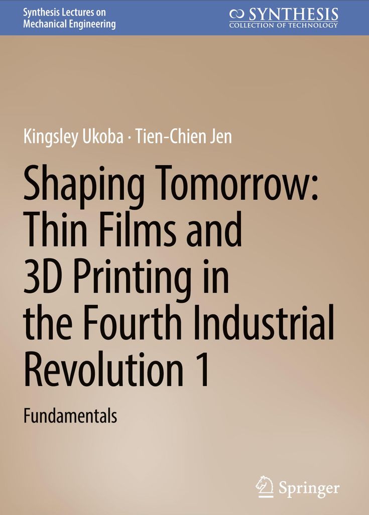 Shaping Tomorrow: Thin Films and 3D Printing in the Fourth Industrial Revolution 1