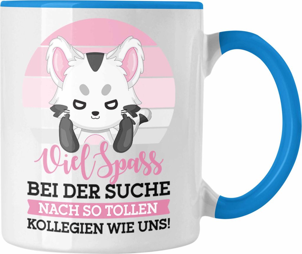 Trendation - Jobwechsel Tasse Geschenk Kollegin Abschiedsgeschenk Neuer Job Viel Spaß Bei Der Suche Nach So Tollen Kollegen (Blau)