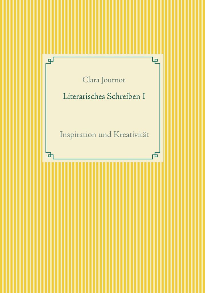 Literarisches Schreiben I