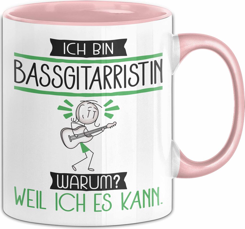 Bassgitarristin Tasse Geschenk Ich Bin Bassgitarristin Warum Weil Ich Es Kann Geschenkidee Geburtstag (Rosa)