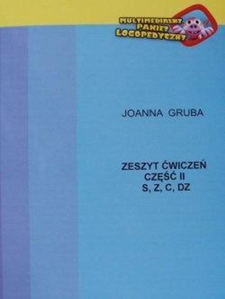 Übungsheft Teil 2 S, Z, C, DZ - Joanna Gruba (Logopädie und Pädagogik auf Polnisch)
