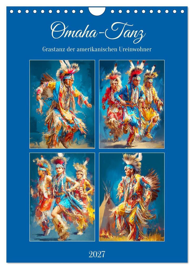 Omaha-Tanz. Grastanz der amerikanischen Ureinwohner (Wandkalender 2027 DIN A4 hoch), CALVENDO Monatskalender