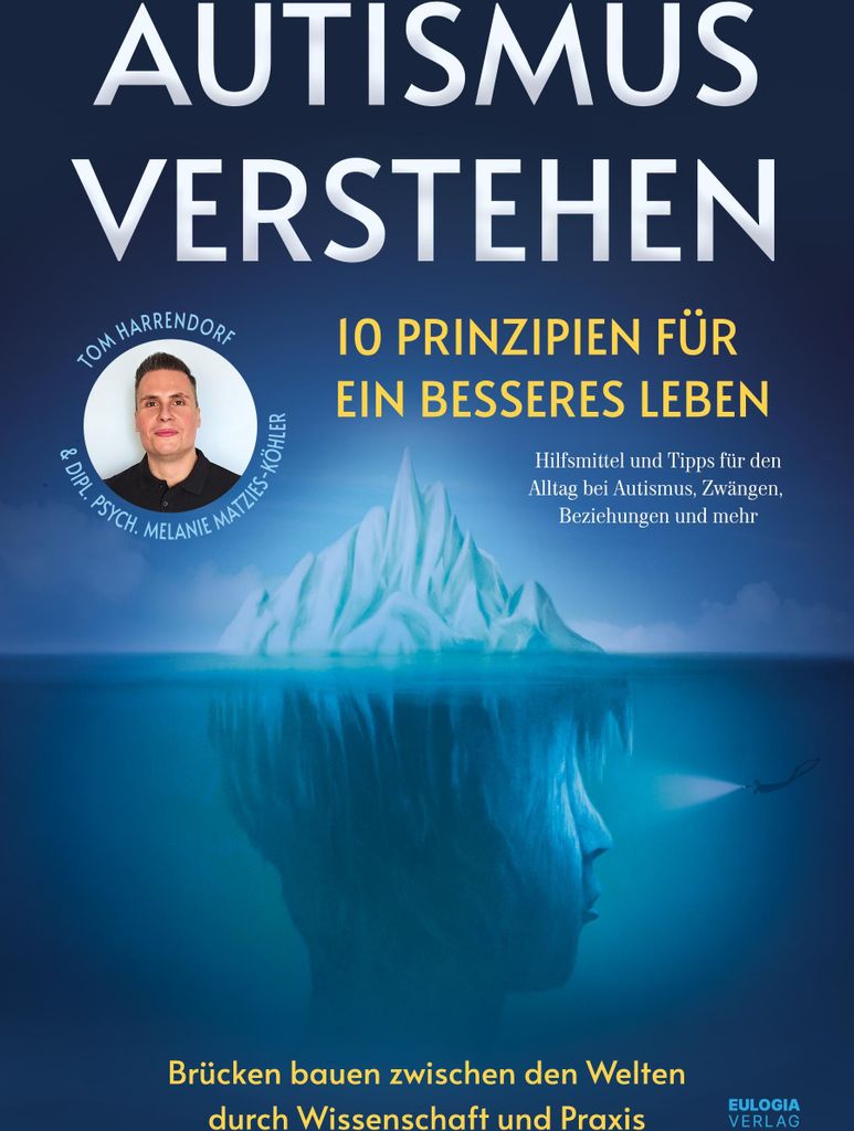 Autismus verstehen - 10 Prinzipien für ein besseres Leben