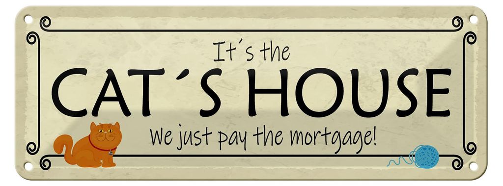 Blechschild Spruch 27x10cm Cat ́s House we just pay the Dekoration
