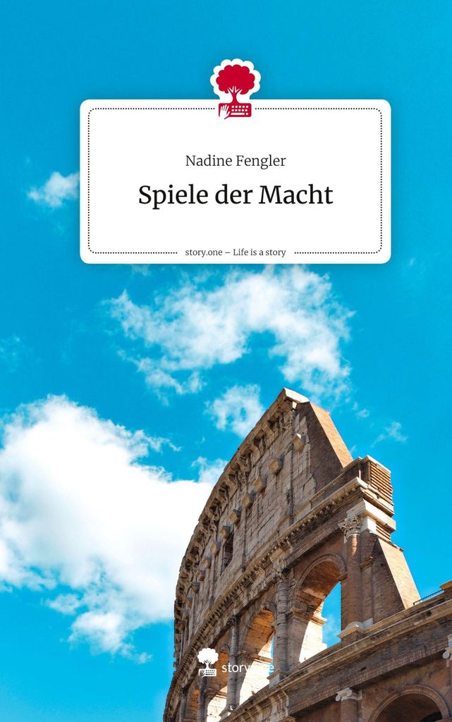 Spiele der Macht. Life is a Story - story.one