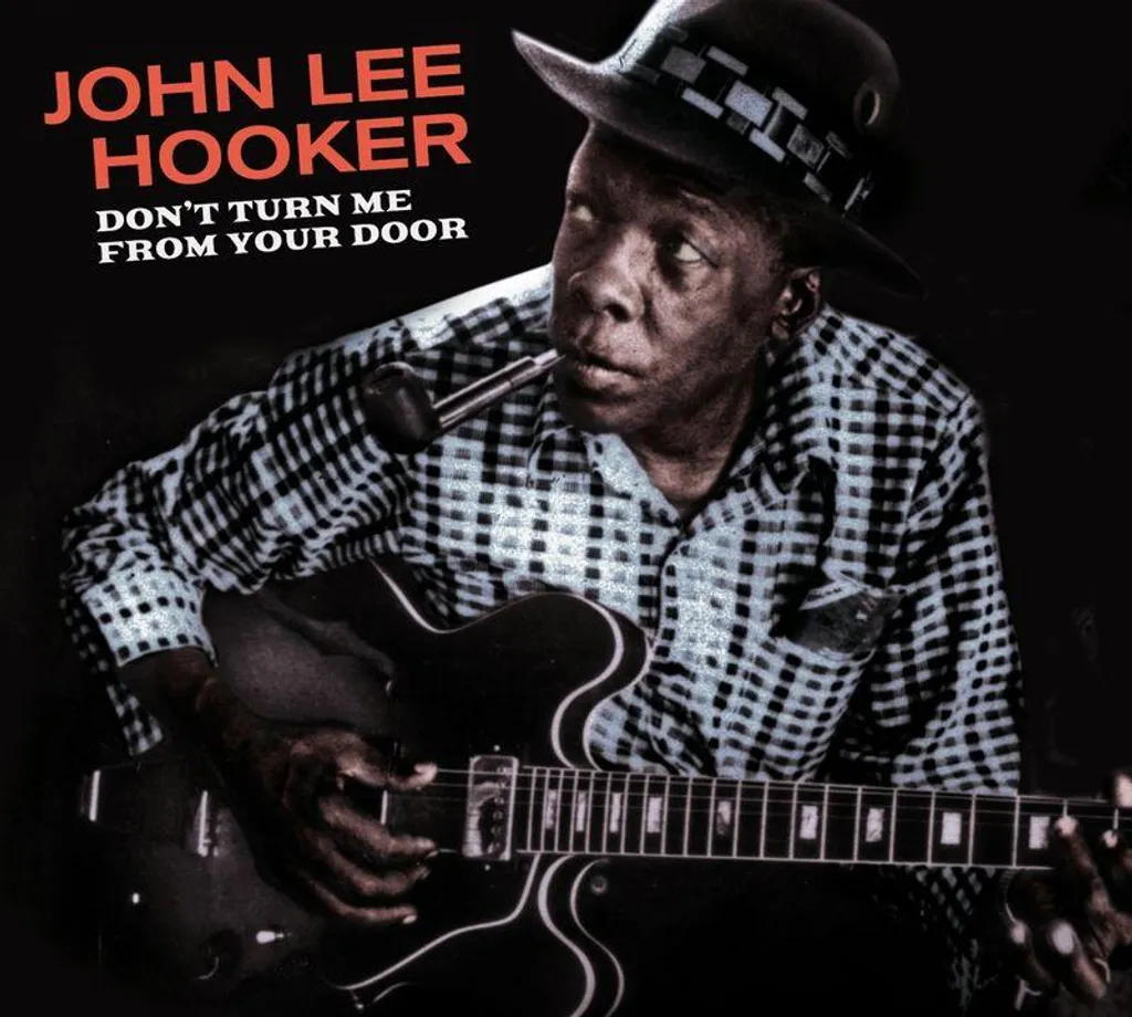 Album CD Blues John Lee Hooker Ne me tournez pas le dos à votre porte Neuf