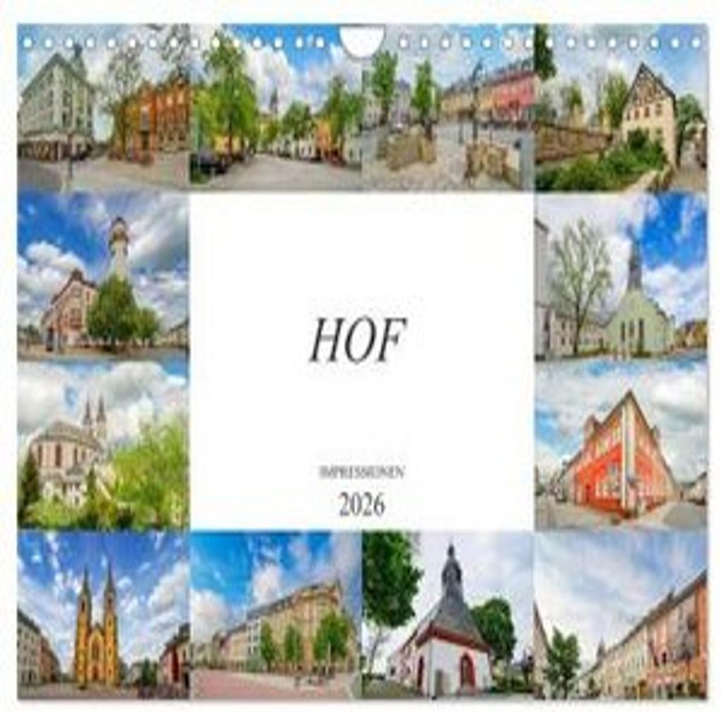 Hof Impressionen (Wandkalender 2026 DIN A4 quer), CALVENDO Monatskalender