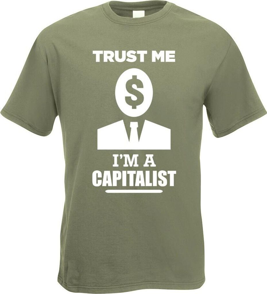 Kiwistar - T-Shirt - Olive - Trust me, im a Capitalist Motiv Bedruckt Funshirt Design Print - mit Motiv Bedruckt - Funshirt Design - Sport - Freize...