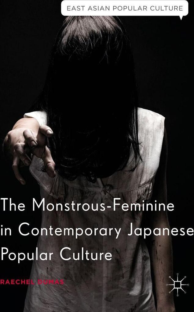The Monstrous-Feminine in Contemporary Japanese Popular Culture
