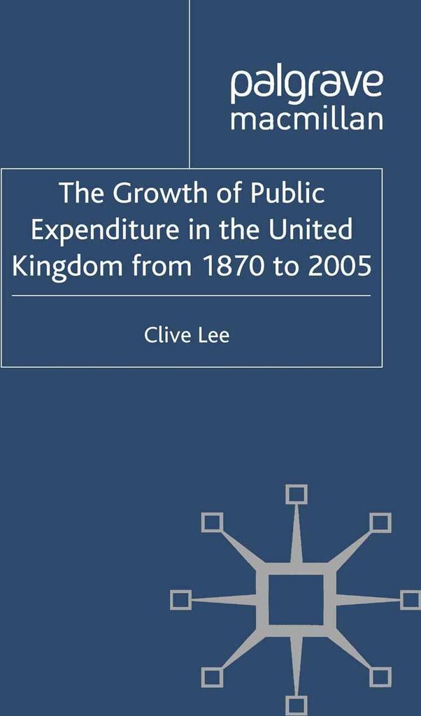 The Growth of Public Expenditure in the United Kingdom from 1870 to 2005