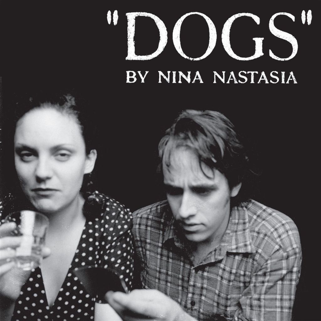 Nina Nastasia: DOGS (Limited Edition) (White Vinyl)