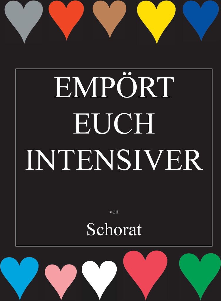 Emport euch intensiver. Schorat, Wolfgang .