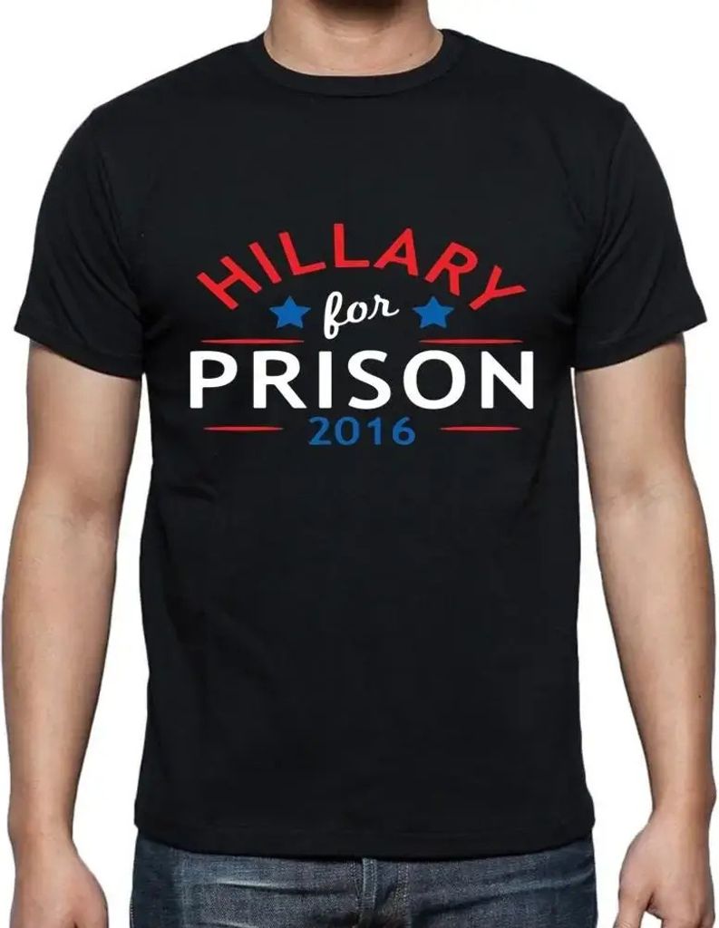 Herren Grafik T-Shirt Hillary für das Gefängnis – Hillary For Prison – Öko-Verantwortlich Vintage Jahrgang Kurzarm Lustige Druck Geburtstag ...