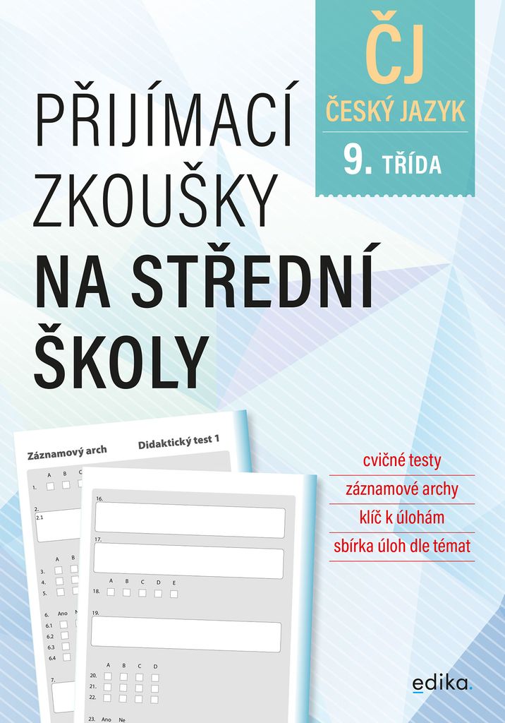 Přijímací zkoušky na střední školy. Český jazyk | kolektiv