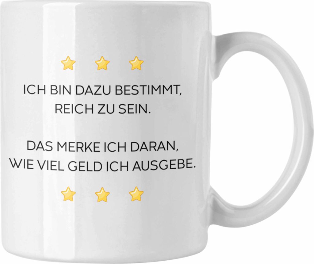 Trendation - Lustige Tasse mit Spruch für Frauen Männer Arbeit Büro Lustig Tassen Becher mit Sprüchen Kollegin Geschenk Sarkasmus Reich (Weiß)