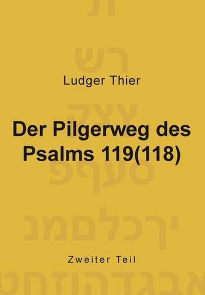 Der Pilgerweg des Psalms 119(118)