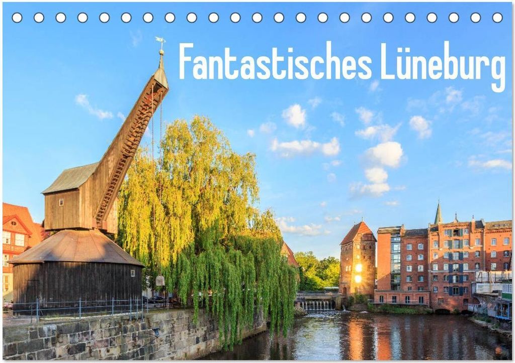 Fantastisches Lüneburg (Tischkalender 2026 DIN A5 quer), CALVENDO Monatskalender