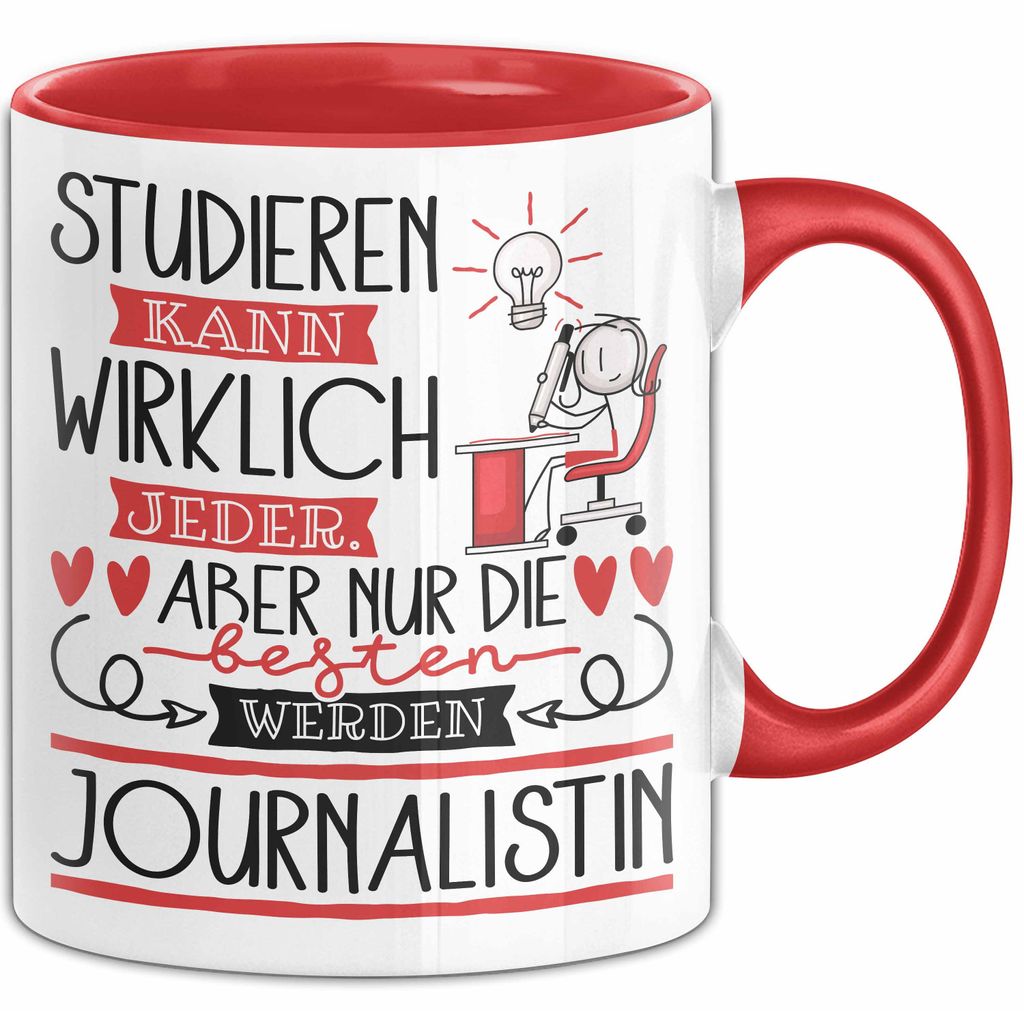 Journalistin Tasse Lustiges Geschenk Studieren Kann Wirklich Jeder Nur Die Besten Werden Journalistin (Rot)